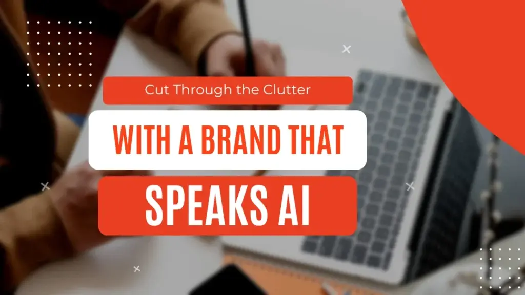 Cut through the clutter with a brand that speaks AI using clear, strategic digital branding